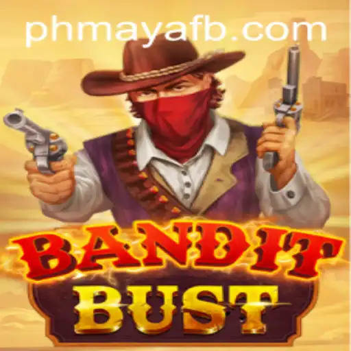 Exploring BanditBust: A Thrilling Adventure Fueled by PhMaya